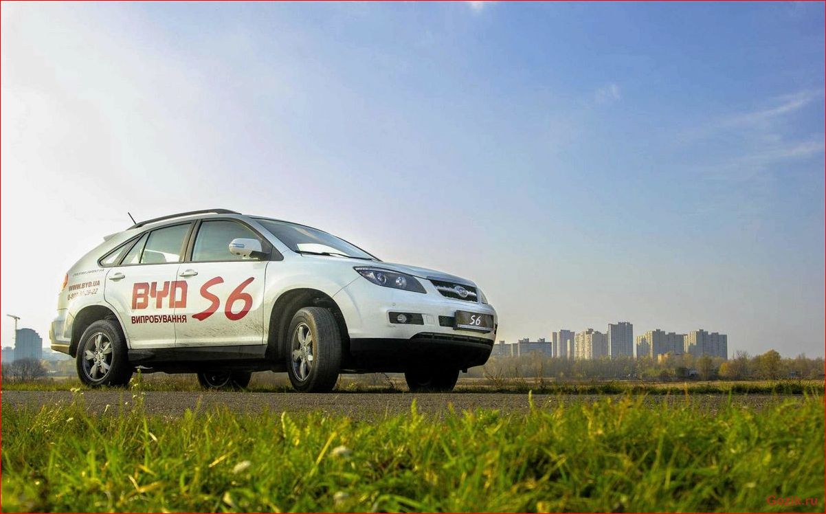 Кроссовер BYD S6: описание, характеристики, отзывы кроссовер, описание, характеристики, отзывы