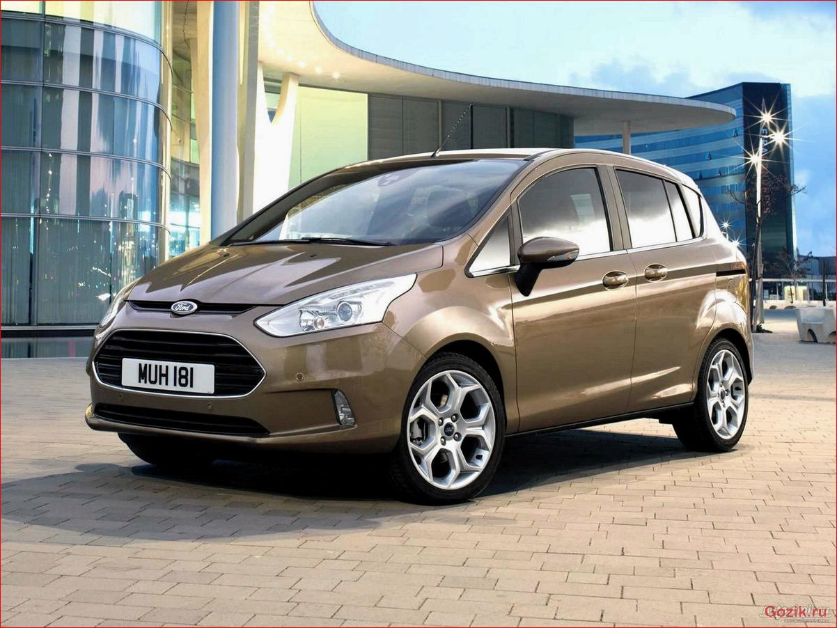 Автомобиль Ford B-Max: описание, характеристики и особенности автомобиль, ford, b-max, описание, характеристики
