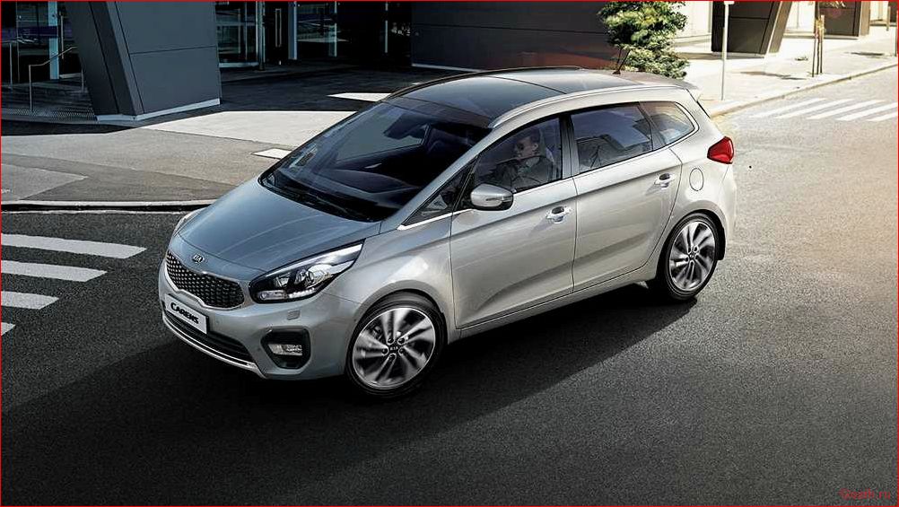 Новый Kia Carens: обзор, характеристики, отзывы владельцев новый, carens, обзор, характеристики, отзывы
