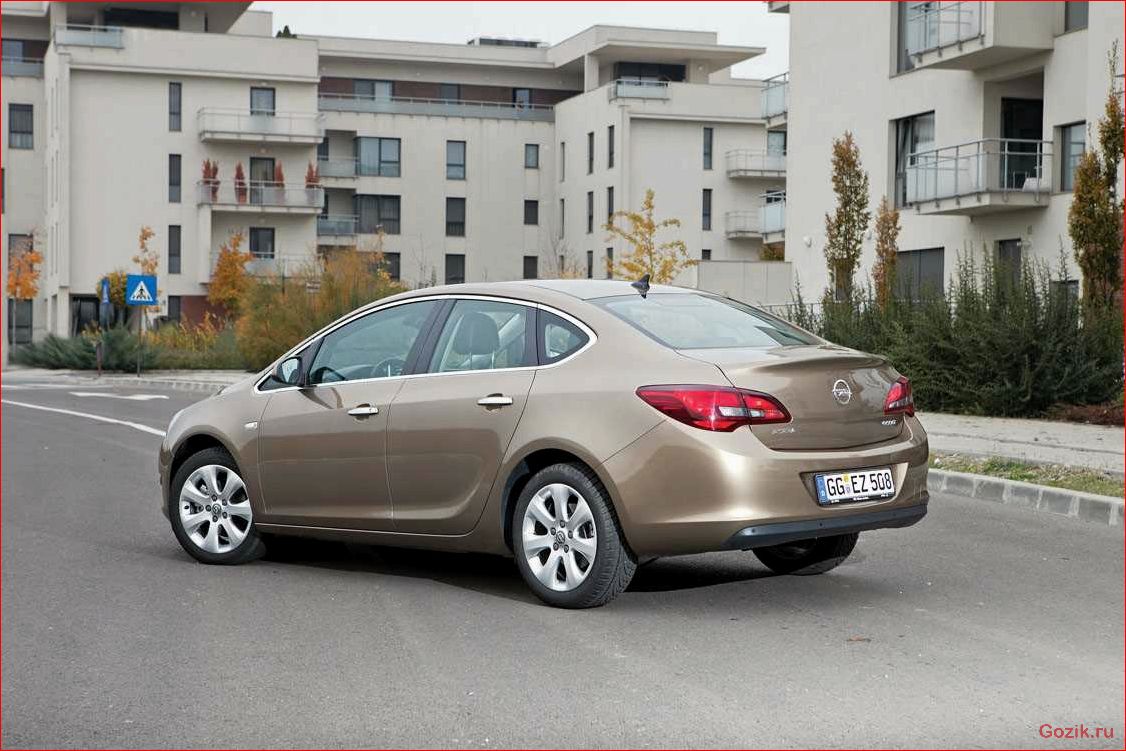 Седан Opel Astra: описание, характеристики, отзывы седан, opel, astra, описание, характеристики
